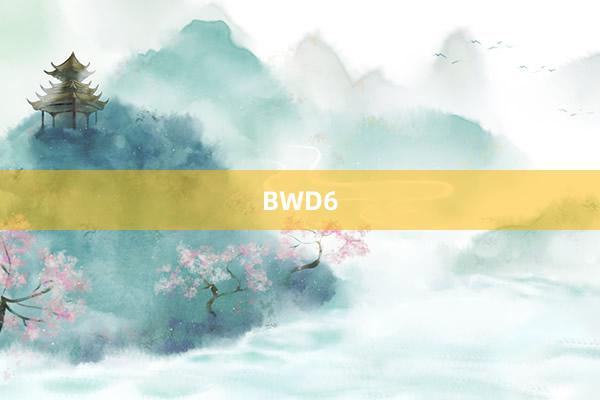 BWD6